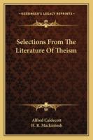 Selections From the Literature of Theism 1986031608 Book Cover