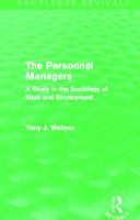 The Personnel Managers: A Study in the Sociology of Work and Employment 0415696372 Book Cover