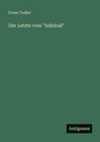 Der Letzte vom "Admiral" (German Edition) 356607831X Book Cover