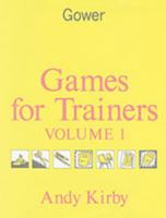 Games for Trainers: v. 1 0566072602 Book Cover