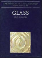 Glass: From Sasanian Antecedents to European Imitations (The Nasser D. Khalili Collection of Islamic Art, VOL XV) 1874780501 Book Cover