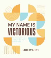 My Name Is Victorious 0692938125 Book Cover