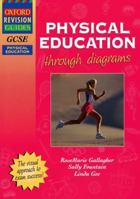 GCSE Physical Education Through Diagrams (Oxford Revision Guides) 0199133999 Book Cover