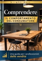 Comprendere il comportamento del consumatore: una guida per i professionisti delle vendite (Italian Edition) B0DQVM9Z2H Book Cover
