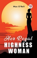 Her Royal Highness Woman 936220634X Book Cover