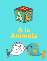 A is for Animals!: high-quality black&white Alphabet coloring book for kids. Toddler ABC coloring book 165963332X Book Cover