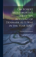 Om Robert Molesworth's Skrift "An Account of Denmark As It Was in the Year 1692." 1020294558 Book Cover