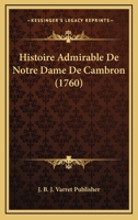 Histoire Admirable De Notre Dame De Cambron (1760) 1104761289 Book Cover