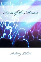 Faces of the Masses 1505539889 Book Cover