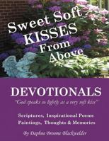 Sweet Soft Kisses from Above 1449777813 Book Cover