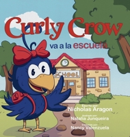 Curly Crow va a la escuela: Un libro infantil sobre el estrés y la ansiedad para niños de 4 a 8 años 1957701420 Book Cover