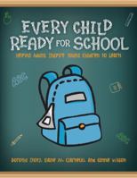 Every Child Ready for School: Helping Adults Inspire Young Children to Learn 0838911250 Book Cover