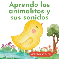 Aprendo los animales y sus sonidos: Para bebés o niños de 0 a 3 años (libros para bebés de 0 a 3 años) B0B8BJB4MY Book Cover