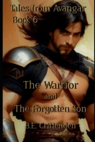 Tales from Avangar Book 6 The Warrior and The Forgotten Son 1078454841 Book Cover