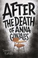 After the Death of Anna Gonzales 1250189454 Book Cover