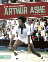 Arthur Ashe (Black Trailblazers in Sports) B0CSHK3H96 Book Cover