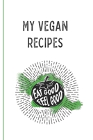 My Vegan Recipes: Best Vegan Recipes a Book To Write In 1652849769 Book Cover