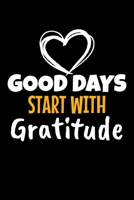 Good Days Start With Gratitude: Dot Grid Page Notebook: Positive Diary For Inspiration & Motivation 1672560233 Book Cover