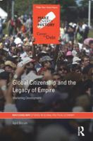 Global Citizenship and the Legacy of Empire: Marketing Development 0415846994 Book Cover