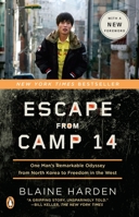 Escape from Camp 14: One Man's Remarkable Odyssey from North Korea to Freedom in the West 0143122916 Book Cover