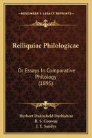 Relliquiae Philologicae: Or, Essays in Comparative Philology 1015350046 Book Cover