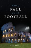 What If Paul Played Football? 1613467168 Book Cover