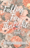Falling For The Light (Part-2): a novel (Falling For The Light (Novel)) B0DT3LP7BL Book Cover