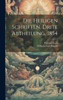 Die Heiligen Schriften, Drite Abtheilung, 1854 1022310208 Book Cover