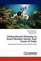 Ichthyofaunal Diversity in Great Nicobar Island, East Coast of India 3848403579 Book Cover