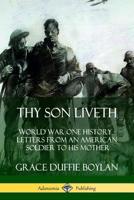 Thy son liveth, messages from a soldier to his mother 0985280506 Book Cover