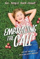 Embracing the Call 162871929X Book Cover