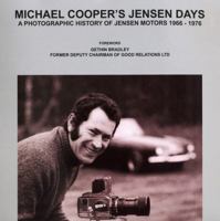 Michael Cooper's Jensen Days: A Photographic History of Jensen Motors 1966-1976 1905142080 Book Cover