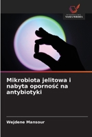 Mikrobiota jelitowa i nabyta opornośc na antybiotyki 6209644198 Book Cover