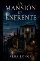 La mansión de enfrente B0CM8C4FXQ Book Cover
