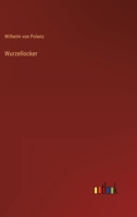 Wurzellocker 1279838868 Book Cover