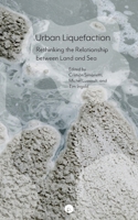 Urban Liquefaction: Rethinking the Relationship between Land and Sea 1685712401 Book Cover