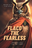 Flaco the Fearless B0BYB6BJSG Book Cover