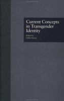 Current Concepts in Transgender Identity (Garland Reference Library of Social Science) 081531793X Book Cover