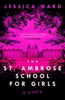 The St. Ambrose School for Girls: A Novel 1982194871 Book Cover