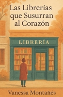 Las Librerías que Susurran al Corazón B0FM414XJP Book Cover