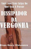 Dissipador Da Vergonha 1500295655 Book Cover