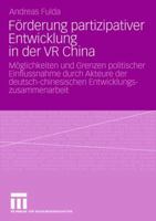 Forderung Partizipativer Entwicklung in Der VR China: Moglichkeiten Und Grenzen Politischer Einflussnahme Durch Akteure Der Deutsch-Chinesischen Entwicklungszusammenarbeit (2003-2006) 3531163574 Book Cover