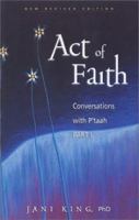 Act of Faith (Conversations with P'taah, Part 1) 0970759517 Book Cover