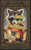 Arti the Artificer (The Coonkin Chronicles) B0DVC7GZRN Book Cover
