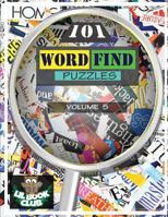 101 Word Find Puzzles Vol. 5: Themed Word Searches, Puzzles to Sharpen Your Mind 1546875131 Book Cover