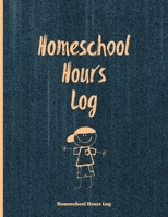 Homeschool Hours Log : Daily Record & Track Homeschooling Hours for Kids Book, Journal, Homeschoolers Logbook 164944169X Book Cover