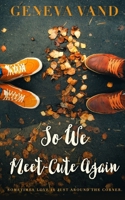 So We Meet-Cute Again 1706546955 Book Cover
