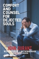 Comfort and Counsel for Dejected Souls 1626634971 Book Cover