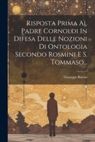 Risposta Prima Al Padre Cornoldi In Difesa Delle Nozioni Di Ontologia Secondo Rosmini E S. Tommaso... 1022324942 Book Cover