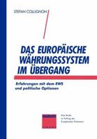 Das Europaische Wahrungssystem Im Ubergang: Erfahrungen Mit Dem Ews Und Politische Optionen 3409140506 Book Cover